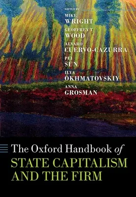Manualul Oxford de capitalism de stat și firmă - The Oxford Handbook of State Capitalism and the Firm