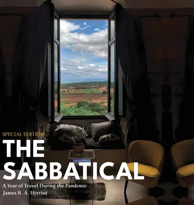 Sabatul: Un an de călătorie în timpul pandemiei - The Sabbatical: A Year of Travel During the Pandemic