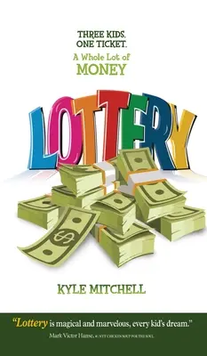 Loteria: Trei copii. Un bilet. O grămadă de bani - Lottery: Three Kids. One Ticket. a Whole Lot of Money