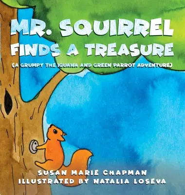 Domnul Veveriță găsește o comoară - Mr. Squirrel Finds a Treasure