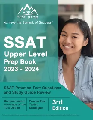 SSAT Upper Level Prep Book 2023-2024: Întrebări practice pentru testul SSAT și revizuirea ghidului de studiu [ediția a 3-a] - SSAT Upper Level Prep Book 2023-2024: SSAT Practice Test Questions and Study Guide Review [3rd Edition]