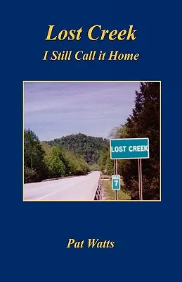 Lost Creek - Încă îi spun acasă - Lost Creek - I Still Call It Home