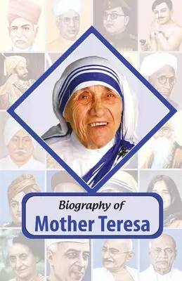 Biografia Maicii Tereza - Biography of Mother Teresa