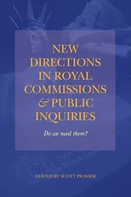 Noi direcții în comisiile regale și anchetele publice - New Directions in Royal Commissions & Public Inquiries
