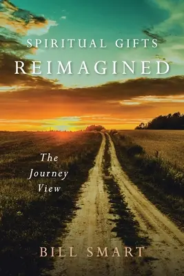 Darurile spirituale reimaginate: The Journey View - Spiritual Gifts Reimagined: The Journey View