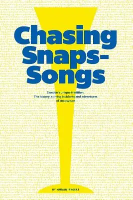 Chasing Snaps Songs - Tradiția unică a Suediei - Chasing Snaps Songs - Sweden's Unique Tradition