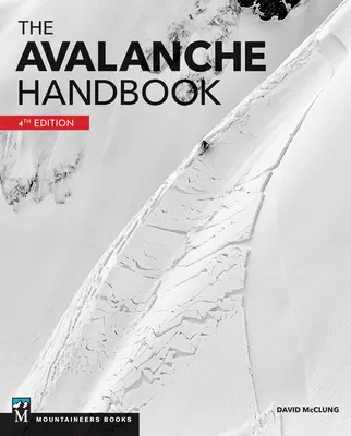 Manualul de avalanșă, ediția a 4-a - The Avalanche Handbook, 4th Edition