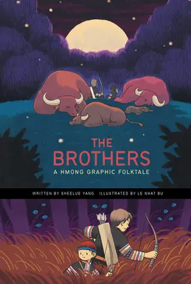 Frații: Un basm popular grafic Hmong - The Brothers: A Hmong Graphic Folktale