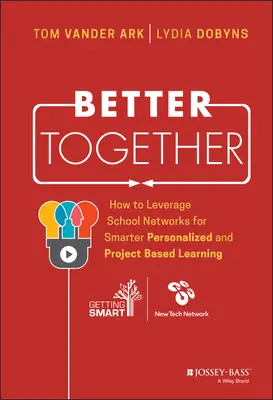 Mai bine împreună: Cum să valorificăm rețelele școlare pentru o învățare mai inteligentă, personalizată și bazată pe proiecte - Better Together: How to Leverage School Networks for Smarter Personalized and Project Based Learning