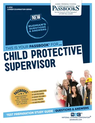Supraveghetor pentru protecția copilului (C-3701): Ghid de studiu Passbooks - Child Protective Supervisor (C-3701): Passbooks Study Guide