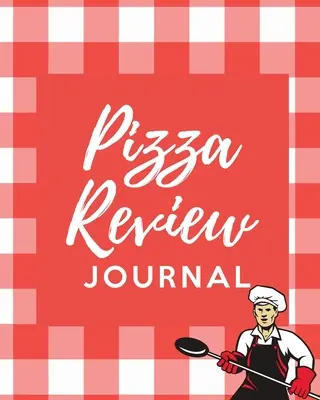 Pizza Review Log: Înregistrați și clasificați recenziile restaurantelor Expert Pizza Foodie Prompted Amintindu-vă de felia dvs. preferată Gift Log Book - Pizza Review Log: Record & Rank Restaurant Reviews Expert Pizza Foodie Prompted Remembering Your Favorite Slice Gift Log Book