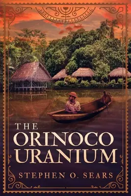 Uraniul din Orinoco - The Orinoco Uranium