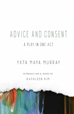 Advice and Consent: O piesă într-un act - Advice and Consent: A Play in One Act