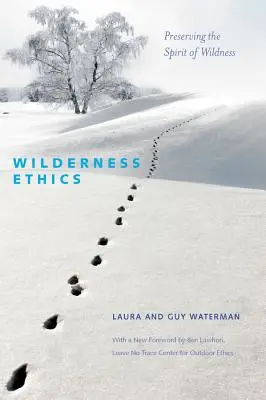 Etica sălbăticiei: Conservarea spiritului de sălbăticie - Wilderness Ethics: Preserving the Spirit of Wildness
