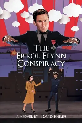 Conspirația lui Errol Flynn - The Errol Flynn Conspiracy