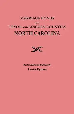 Legături de căsătorie din comitatele Tryon și Lincoln, Carolina de Nord - Marriage Bonds of Tryon and Lincoln Counties, North Carolina