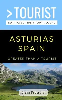Greater Than a Tourist- Asturias Spania: 50 de sfaturi de călătorie de la un localnic - Greater Than a Tourist- Asturias Spain: 50 Travel Tips from a Local