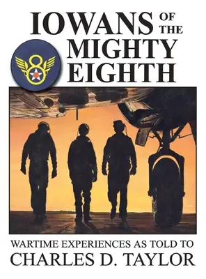 Iowans of the Mighty Eightth - Iowans of the Mighty Eighth