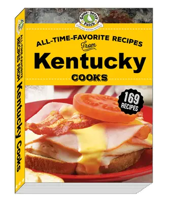 Rețetele preferate din toate timpurile ale bucătarilor din Kentucky - All-Time-Favorite Recipes from Kentucky Cooks