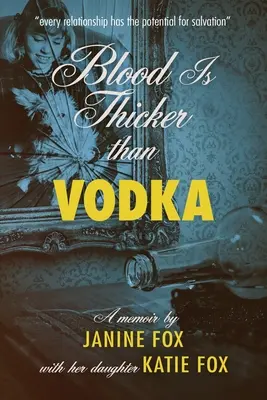 Sângele este mai gros decât vodca - Blood is Thicker than Vodka