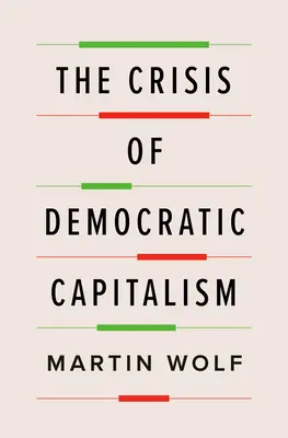 Criza capitalismului democratic - The Crisis of Democratic Capitalism