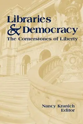Biblioteci și democrație: Piatra de temelie a libertății - Libraries and Democracy: The Cornerstone of Liberty