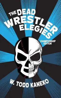 The Dead Wrestler Elegies Ediția de campionat - The Dead Wrestler Elegies Championship Edition