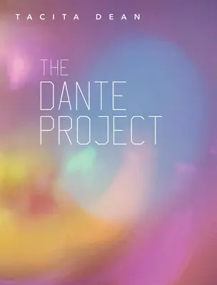 Tacita Dean: Proiectul Dante - Tacita Dean: The Dante Project