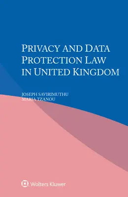 Legea privind confidențialitatea și protecția datelor în Regatul Unit - Privacy and Data Protection Law in United Kingdom