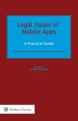 Aspecte juridice ale aplicațiilor mobile: Un ghid practic - Legal Issues of Mobile Apps: A Practical Guide