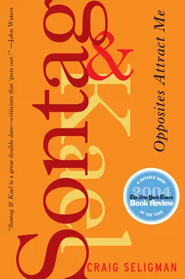 Sontag și Kael: Opposites Attract Me - Sontag and Kael: Opposites Attract Me