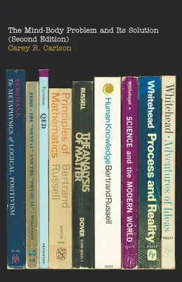 Problema minte-corp și soluția sa (ediția a doua) - The Mind-Body Problem and Its Solution (Second Edition)
