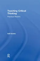 Predarea gândirii critice: Înțelepciune practică - Teaching Critical Thinking: Practical Wisdom