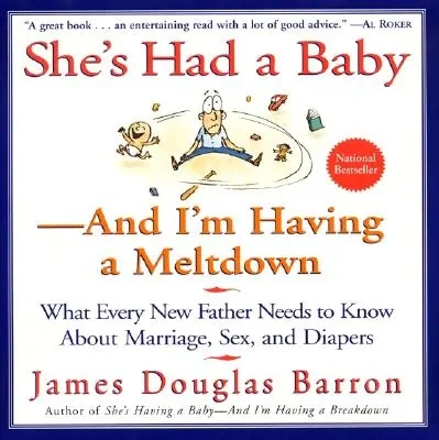 A avut un copil: Și eu am o cădere nervoasă - She's Had a Baby: And I'm Having a Meltdown