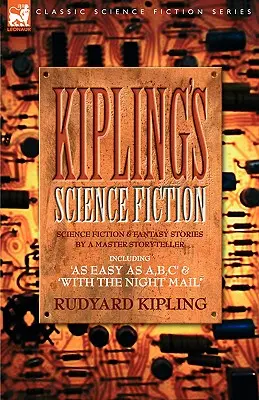 Kiplings Science Fiction - Science Fiction & Fantasy povestiri de un maestru povestitor, inclusiv, 