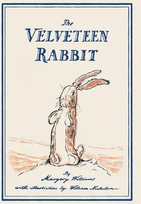 Iepurașul de catifea: sau, cum devin jucăriile reale - The Velveteen Rabbit: Or, How Toys Become Real