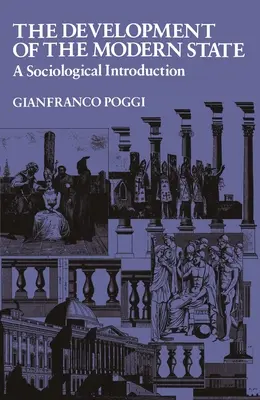 The Development of the Modern State: O introducere sociologică - The Development of the Modern State: A Sociological Introduction