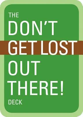 Nu te pierde acolo! Deck - The Don't Get Lost Out There! Deck