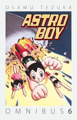 Astro Boy Omnibus, Volumul 6 - Astro Boy Omnibus, Volume 6