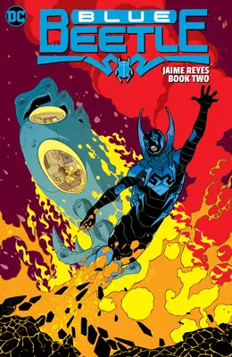 Cărăbușul albastru: Jaime Reyes Book Two - Blue Beetle: Jaime Reyes Book Two