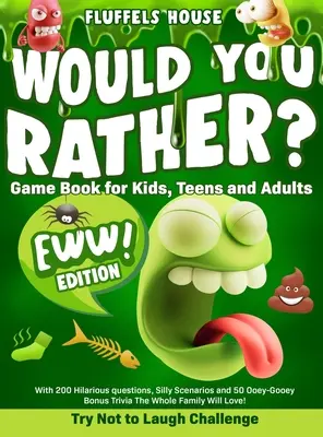 Carte de jocuri Would You Rather pentru copii, adolescenți și adulți - Ediția EWW! Încercați să nu râdeți provocare cu 200 de întrebări hilare, scenarii prostești și 5 - Would You Rather Game Book for Kids, Teens, and Adults - EWW Edition!: Try Not To Laugh Challenge with 200 Hilarious Questions, Silly Scenarios, and 5