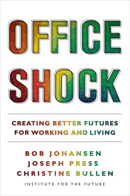 Office Shock: Crearea unui viitor mai bun pentru muncă și viață - Office Shock: Creating Better Futures for Working and Living