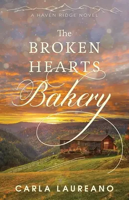The Broken Hearts Bakery: O poveste de dragoste contemporană curată - The Broken Hearts Bakery: A Clean Small-Town Contemporary Romance