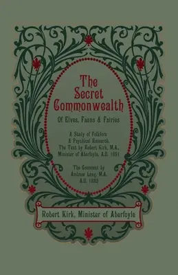 Comunitatea secretă a elfilor, zânelor și zânelor - The Secret Commonwealth of Elves, Fauns and Fairies