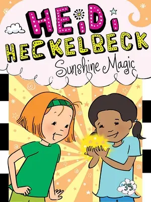 Heidi Heckelbeck Magia razelor de soare - Heidi Heckelbeck Sunshine Magic