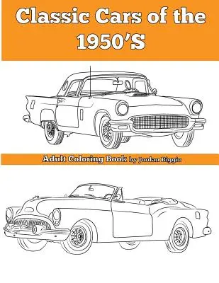 Mașini clasice din anii '50: Carte de colorat pentru adulți - Classic Cars of the 1950'S: Adult Coloring Book