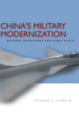 Modernizarea militară a Chinei: Construirea unei extinderi regionale și globale - China's Military Modernization: Building for Regional and Global Reach