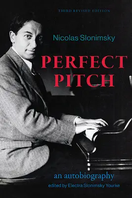 Perfect Pitch, ediția a treia revizuită: O autobiografie - Perfect Pitch, Third Revised Edition: An Autobiography