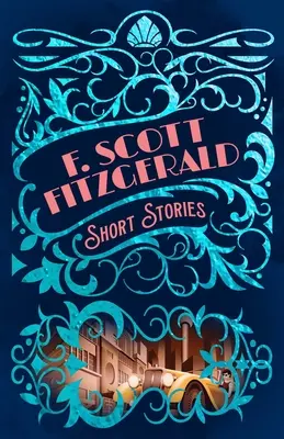 F. Scott Fitzgerald Povestiri scurte - F. Scott Fitzgerald Short Stories