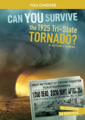 Poți supraviețui tornadei Tri-State din 1925?: O aventură istorică interactivă - Can You Survive the 1925 Tri-State Tornado?: An Interactive History Adventure